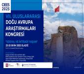 CIEES 2025 ELAZIĞ VII. ULUSLARARASI DOĞU AVRUPA ARASTIRMALARI KONGRESİ “Sosyal ve İktisadi Yaşam”
